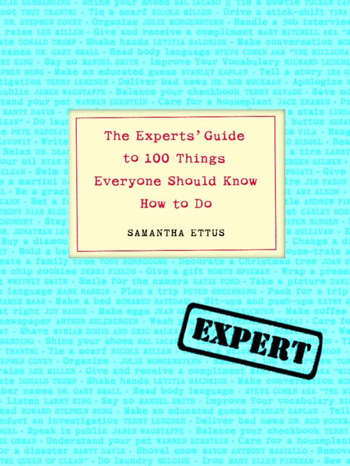 Cover image for The Experts' Guide to 100 Things Everyone Should Know How to Do